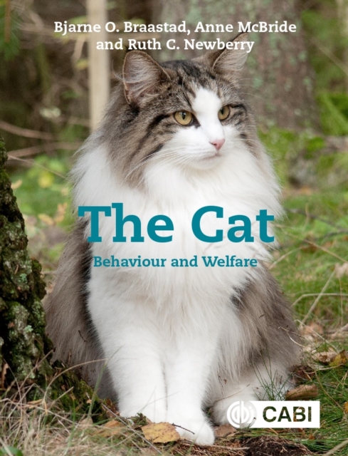 The Cat: Behaviour and Welfare - Bjarne O. Braastad