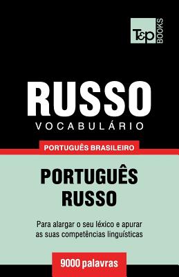 Vocabulário Português Brasileiro-Russo - 9000 palavras - Andrey Taranov