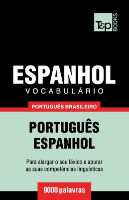 Vocabulário Português Brasileiro-Espanhol - 9000 palavras: Português-Espanhol - Andrey Taranov