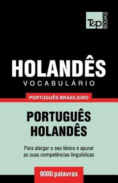 Poza produsului Vocabulário Português Brasileiro-Holandês - 9000 palavras - Andrey Taranov