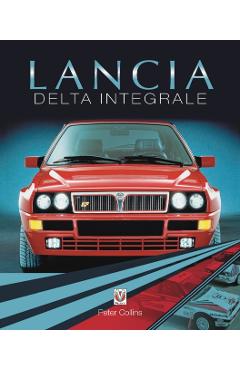 Coperta cărții 'Lancia Delta Integrale - Peter Collins'