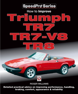 Coperta cărții 'How to Improve Triumph Tr7, Tr7-V8 & Tr8 - Roger Williams'