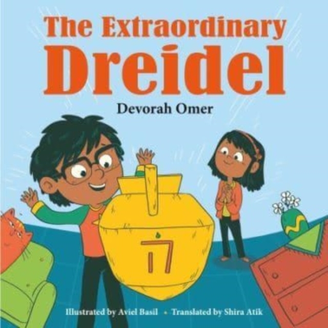 The Extraordinary Dreidel - Devorah Omer