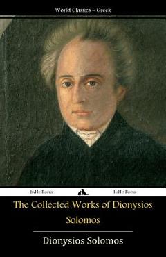 Coperta cărții 'The Collected Works of Dionysios Solomos - Dionysios Solomos'
