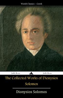 Coperta cărții 'The Collected Works of Dionysios Solomos - Dionysios Solomos'