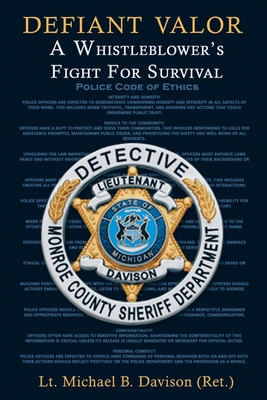 Defiant Valor: A Whistleblower's Fight for Survival - Lt Michael B. Davison (ret ).