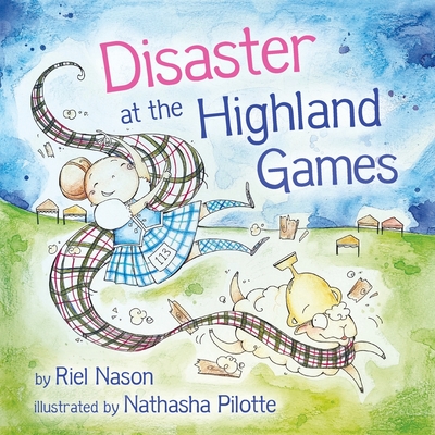 Disaster at the Highland Games - Riel Nason