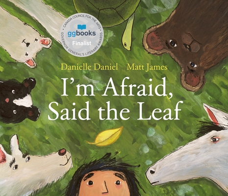 I'm Afraid, Said the Leaf - Danielle Daniel