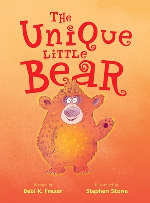 The Unique Little Bear: Little Bear is beginning to notice that he's different from the other bears. Book 2 in the Stories with Heart Series. - Debi K. Fraser