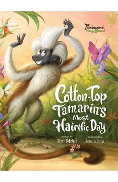 Coperta cărții 'Cotton-Top Tamarin's Most Hairific Day - Tatchell'