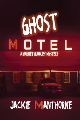 Ghost Motel - Jackie Manthorne