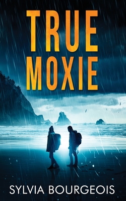 True Moxie - Sylvia Bourgeois