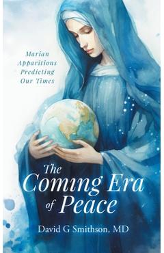 Coperta cărții 'The Coming Era of Peace - David G. Smithson'