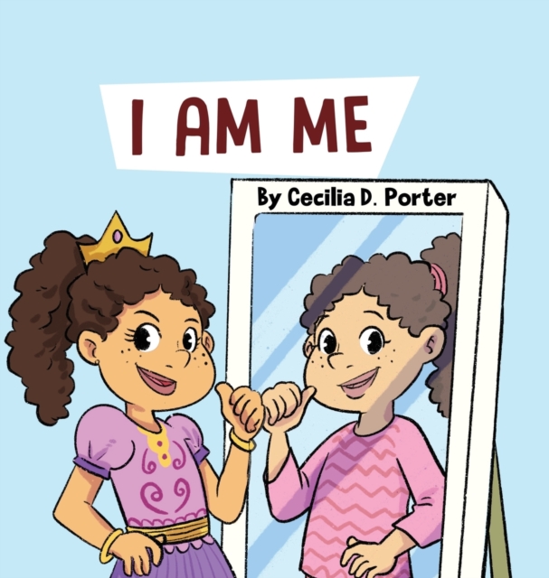 I Am Me - Cecilia D. Porter