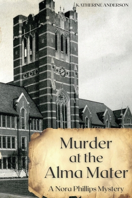 Murder at the Alma Mater - Katherine Anderson