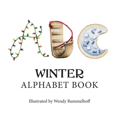 ABC Winter: Alphabet Book - Wendy Rummelhoff
