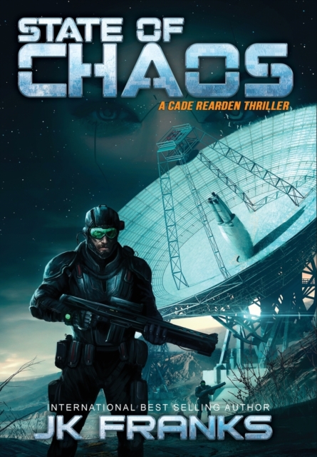 State of Chaos: a Cade Rearden Thriller - Jk Franks