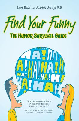 Find Your Funny: A Survival Guide - Barb Best