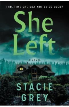 She Left - Stacie Grey