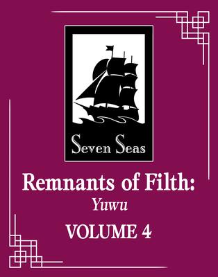 Remnants of Filth: Yuwu (Novel) Vol. 4 - Rou Bao Bu Chi Rou