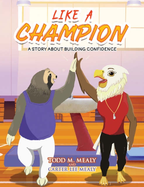 Like A Champion - Todd M. Mealy