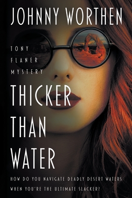 Coperta cărții 'Thicker Than Water: A Laugh Out Loud PI Mystery - Johnny Worthen'