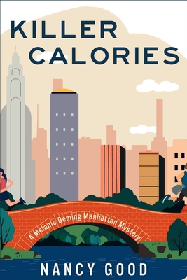 Killer Calories: A Melanie Deming Manhattan Mystery - Nancy Good