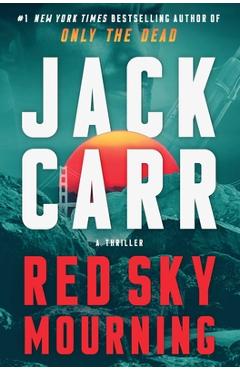 Poza produsului Red Sky Mourning: A Thriller - Jack Carr