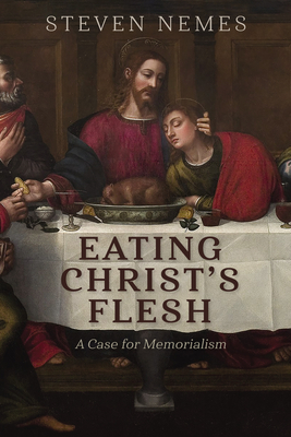 Eating Christ's Flesh - Steven Nemes
