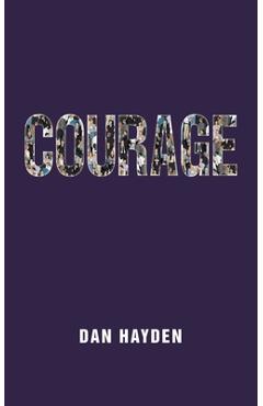 Coperta cărții 'Courage - Dan Hayden'