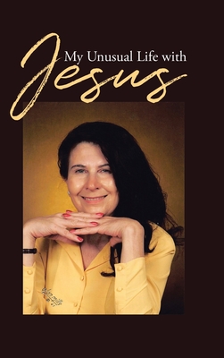 Coperta cărții 'My Unusual Life With Jesus - Carmen Renae Miller'