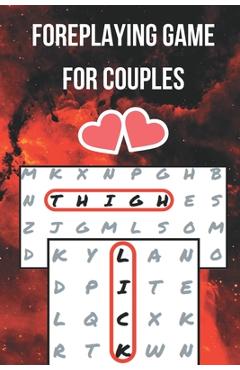 Coperta cărții 'Foreplaying Game for Couples: Word Search Challenge for Adults - Naughty Foreplay - Large Print - Romantic Puzzle Book'