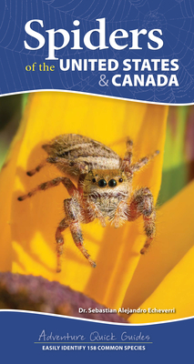 Spiders of the United States & Canada: Easily Identify 153 Common Species - Sebastian Alejandro Echeverri