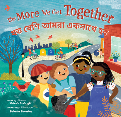 The More We Get Together (Bilingual Bengali & English) - Celeste Cortright