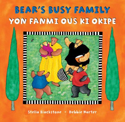 Bear's Busy Family (Bilingual Haitian Creole & English) - Stella Blackstone