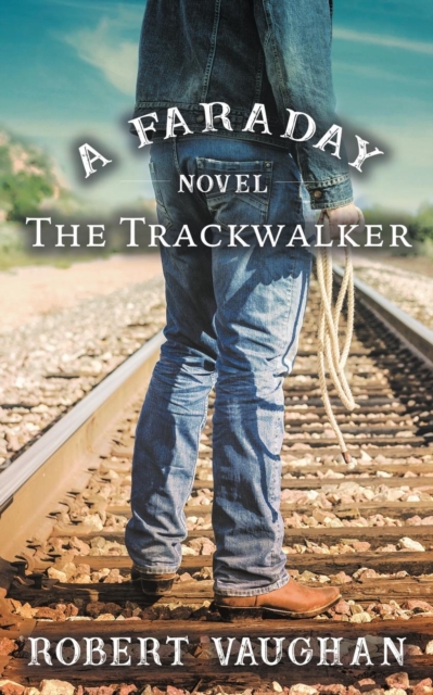 The Trackwalker: A Faraday Novel - Robert Vaughan