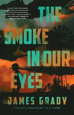 The Smoke in Our Eyes - James Grady