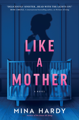 Like a Mother: A Thriller - Mina Hardy