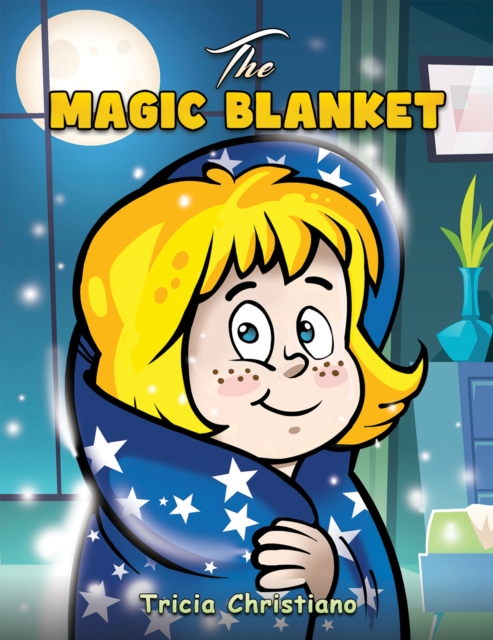 The Magic Blanket - Tricia Christiano