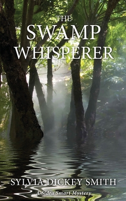 Coperta cărții 'The Swamp Whisperer - Sylvia Dickey Smith'