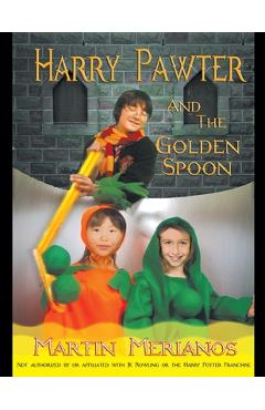 Coperta cărții 'Harry Pawter and the Golden Spoon - Martin Merianos'