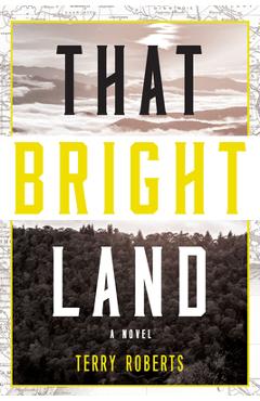 Coperta cărții 'That Bright Land - Terry Roberts'
