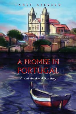 A Promise in Portugal - Janet Azevedo