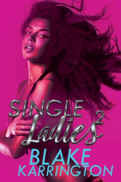 Single Ladies 2 - Blake Karrington