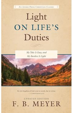 Coperta cărții 'Light on Life's Duties: My Yoke Is Easy, and My Burden Is Light - F. B. Meyer'