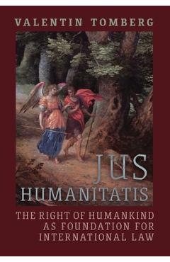 Coperta cărții 'Jus Humanitatis: The Right of Humankind as Foundation for International Law - Valentin Tomberg'
