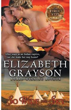 So Wide the Sky (The Women's West Series, Book 1) - Elizabeth Grayson