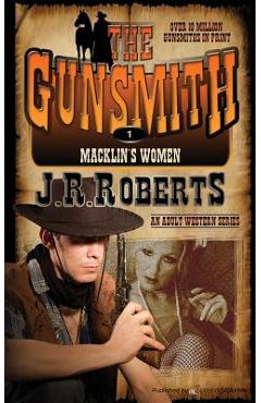 Coperta cărții 'Macklin's Women: The Gunsmith - J. R. Roberts'