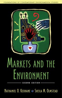 Markets and the Environment, Second Edition - Nathaniel O. Keohane