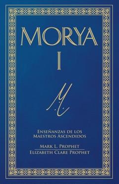 Coperta cărții 'Morya I (Spanish) - Mark L. Prophet'